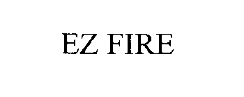 EZ FIRE