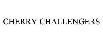 CHERRY CHALLENGERS