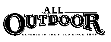 ALL OUTDOOR EXPERTS IN THE FIELD SINCE 1946