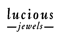 LUCIOUS JEWELS