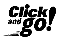 CLICK AND GO!