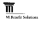 M BENEFIT SOLUTIONS
