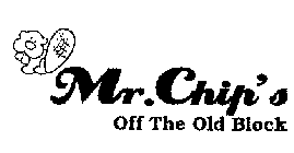 MR. CHIP'S OFF THE OLD BLOCK