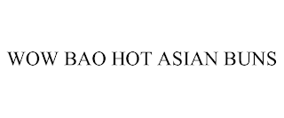 WOW BAO HOT ASIAN BUNS