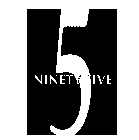 5 NINETY FIVE