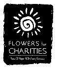 FLOWERS FOR CHARITIES RAYS OF HOPE WITH EVERY BLOSSOM