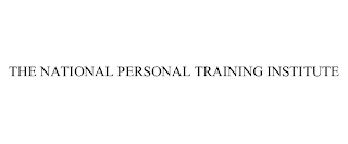 THE NATIONAL PERSONAL TRAINING INSTITUTE
