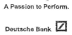 A PASSION TO PERFORM. DEUTSCHE BANK