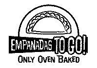 EMPANADAS TO GO! ONLY OVEN BAKED