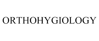 ORTHOHYGIOLOGY