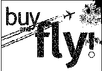BUY AND FLY!