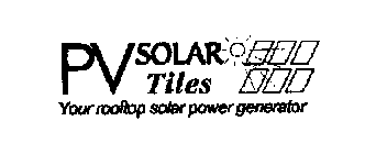 PV SOLAR TILES YOUR ROOFTOP SOLAR POWER GENERATOR
