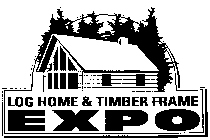 LOG HOME & TIMBER FRAME EXPO