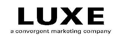 LUXE A CONVERGENT MARKETING COMPANY