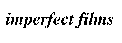IMPERFECT FILMS