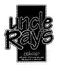 UNCLE RAY'S ALWAYS MADE FRESH FROM NATURE'S BEST!