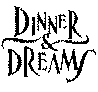 DINNER & DREAMS