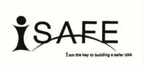 I SAFE I AM THE KEY TO BUILDING A SAFER USA