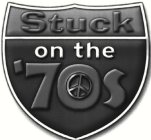 STUCK ON THE '70S