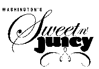 WASHINGTON'S SWEETN' JUICY