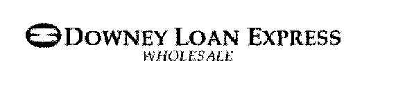 DOWNEY LOAN EXPRESS WHOLESALE