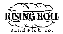 RISING ROLL SANDWICH CO.