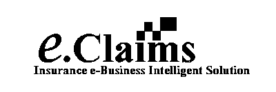 E.CLAIMS INSURANCE E-BUSINESS INTELLIGENT SOLUTION