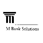 M BANK SOLUTIONS