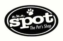 A.K.A. SPOT THE PET'S SHOP