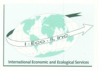 I-ECO-S, INC. INTERNATIONAL ECONOMIC AND ECOLOGICAL SERVICES