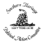 SOUTHERN HERITAGE POLITICAL ACTION COMMITTEE DON'T TREAD ON ME