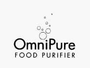 OMNIPURE FOOD PURIFIER