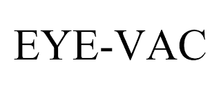 EYE-VAC