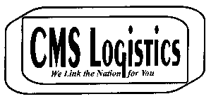 CMS LOGISTICS WE LINK THE NATION FOR YOU