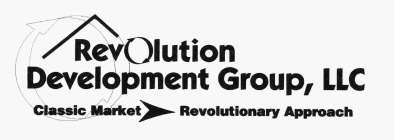 REVOLUTION DEVELOPMENT GROUP, LLC CLASSIC MARKET REVOLUTIONARY APPROACH