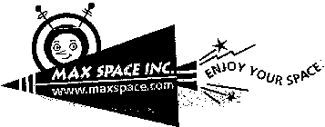 MAX SPACE INC. WWW.MAXSPACE.COM ENJOY YOUR SPACE
