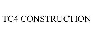 TC4 CONSTRUCTION