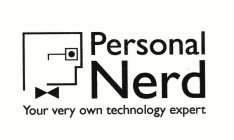 PERSONAL NERD YOUR VERY OWN TECHNOLOGY EXPERT