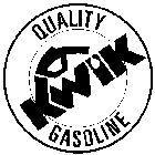 KWIK QUALITY GASOLINE