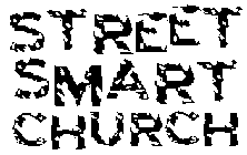 STREET SMART CHURCH