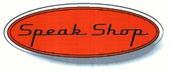 SPEAK SHOP