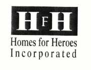 HFH HOMES FOR HEROES INCORPORATED