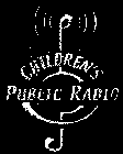 CHILDREN'S PUBLIC RADIO