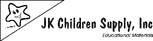 JK CHILDREN SUPPLY, INC EDUCATIONAL MATERIALS