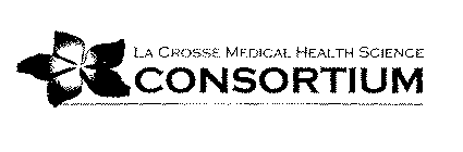 LA CROSSE MEDICAL HEALTH SCIENCE CONSORTIUM