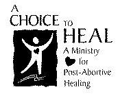 A CHOICE TO HEAL A MINISTRY FOR POST-ABORTIVE HEALING