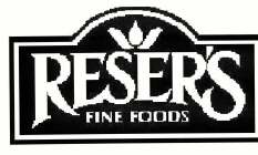 RESER'S FINE FOODS