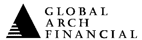 GLOBAL ARCH FINANCIAL