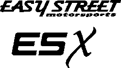 EASY STREET MOTORSPORTS ESX