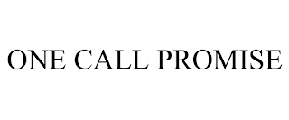 ONE CALL PROMISE